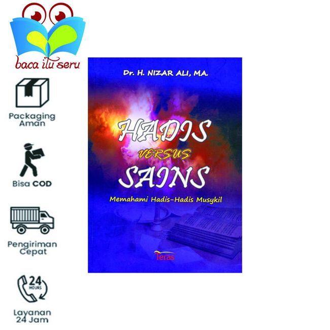 Hadis Versus Sains Memahami Hadis-Hadis Musykil - Dr. H. Nizar Ali, MA