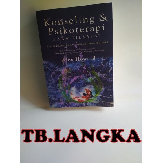 KONSELING DAN PSIKOTERAPI CARA FILSAFAT - ALEX HOWARD
