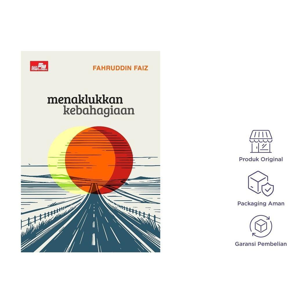 Menaklukkan Kebahagiaan (Fahruddin Faiz)