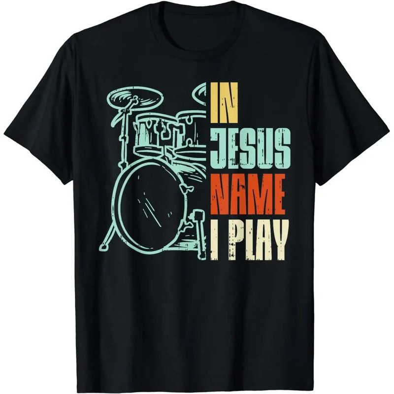 Pakaian jalanan Nama Set Drum Yesus Dewa Drum Musik Drummer Kaos Grafis Kristen Pakaian Pria Atasan 