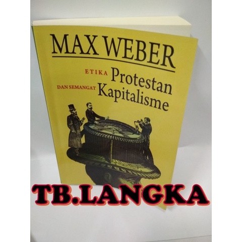 Etika Protestan dan Semangat Kapitalisme - Max Weber