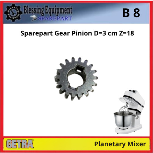 B 8 Sparepart Gear Pinion D=3 cm Z=18 Planetary Mixer Getra