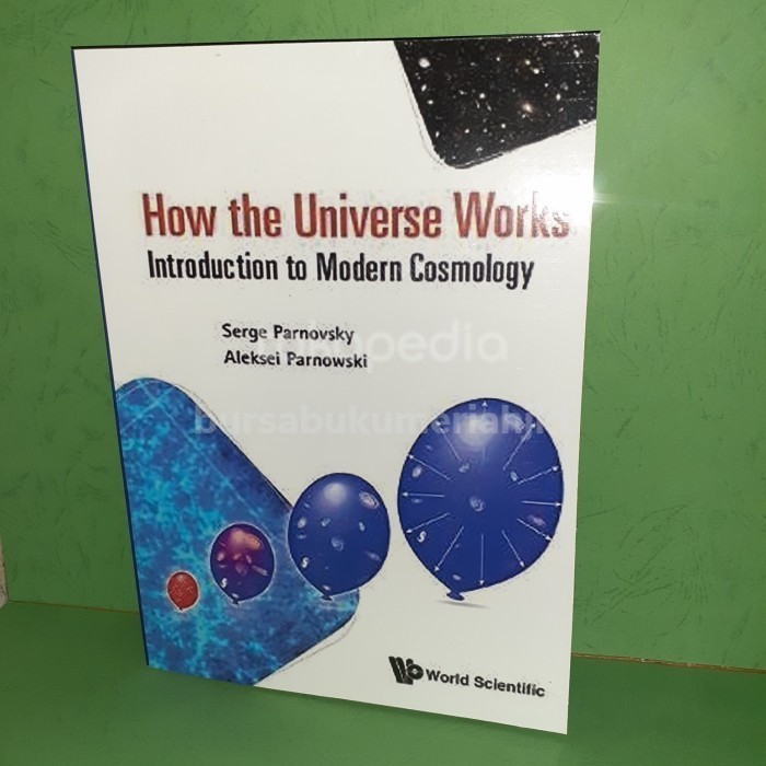 How the Universe Works Introduction to Modern Cosmology