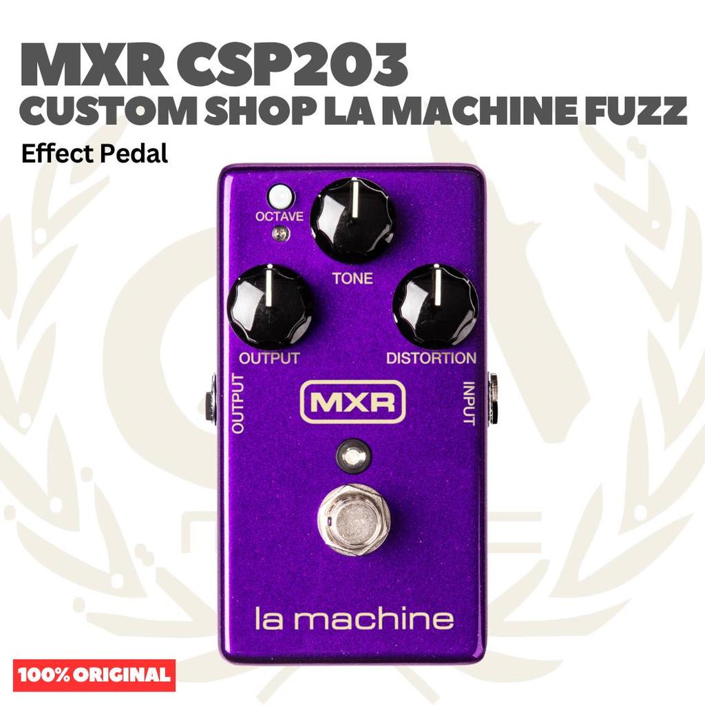 MXR CSP203 Custom Shop La Machine Fuzz Effect Pedal - Efek Pedal Gitar Bass