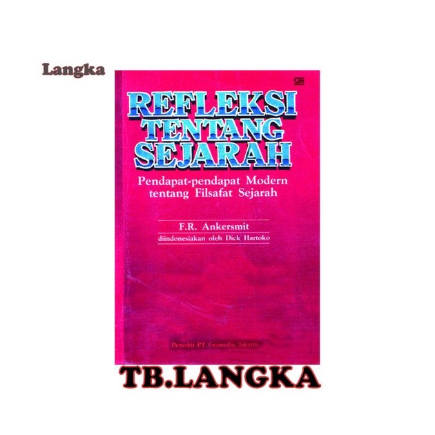 REFLEKSI TENTANG SEJARAH - F.R.  ANKERSMITH