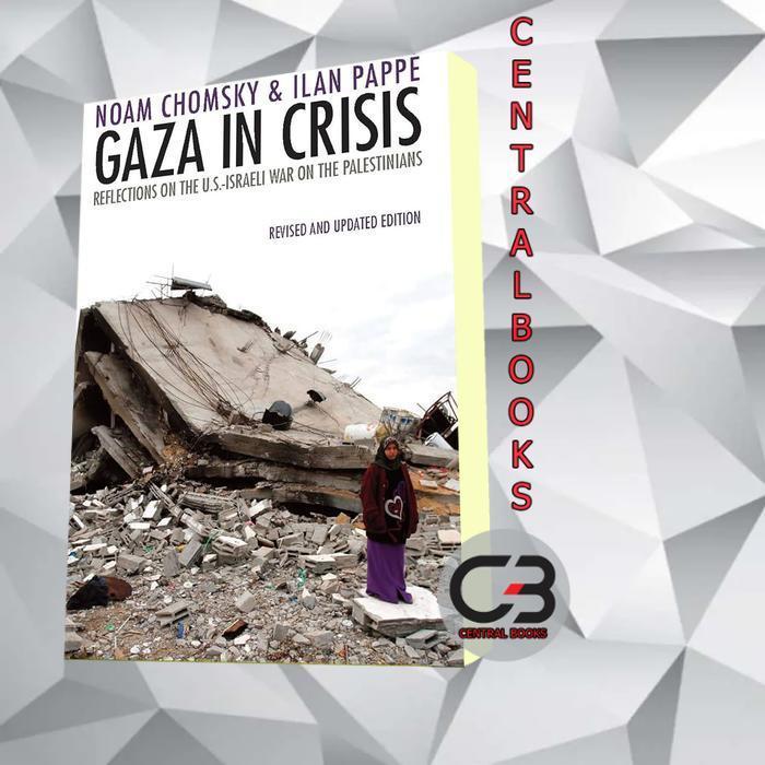 Gaza in Crisis Chomsky Noam