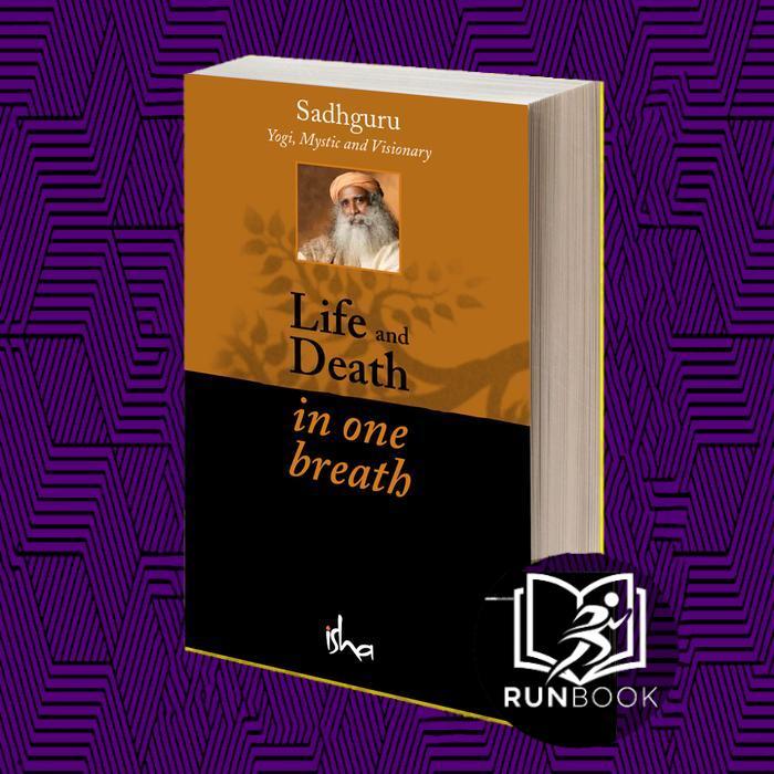 Life and Death in One Breath Sadhguru Jaggi Vasudev