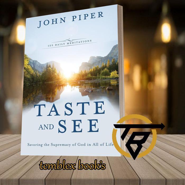 Taste and See John Piper [Piper, John]