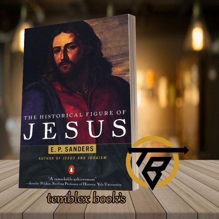 The Historical Figure of Jesus EP Sanders