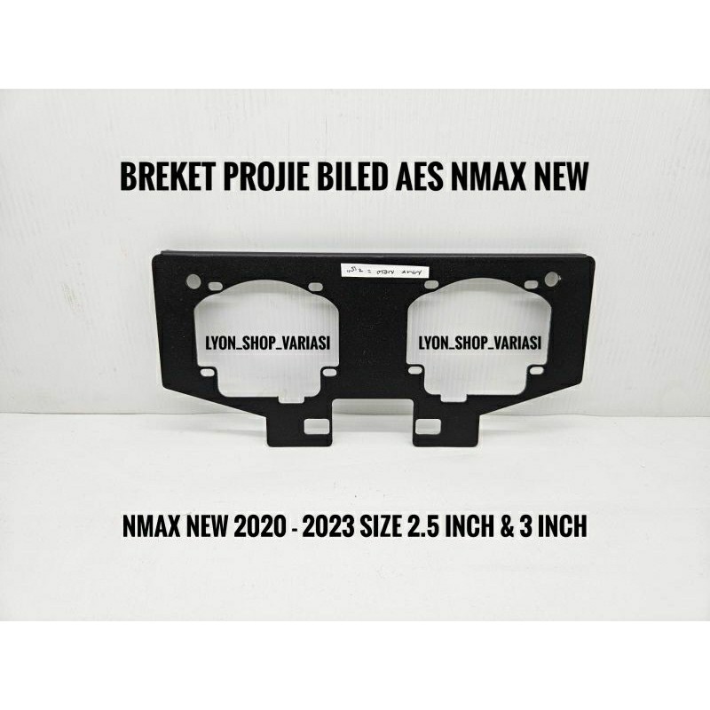 Bracket Breket Projie BILED SE Turbo AES 2.5 Inch & 3 Inch Nmax New