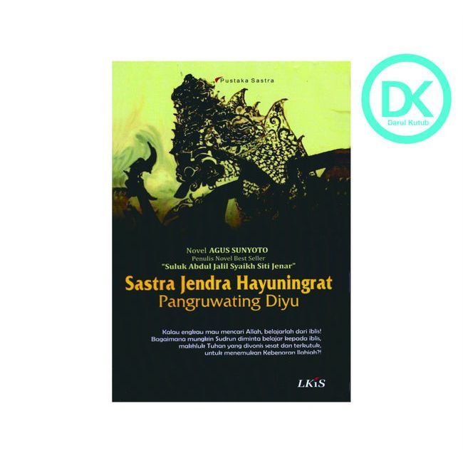 Sastra Jendra Hayuningrat Pangruwating Diyu - Agus Sunyoto