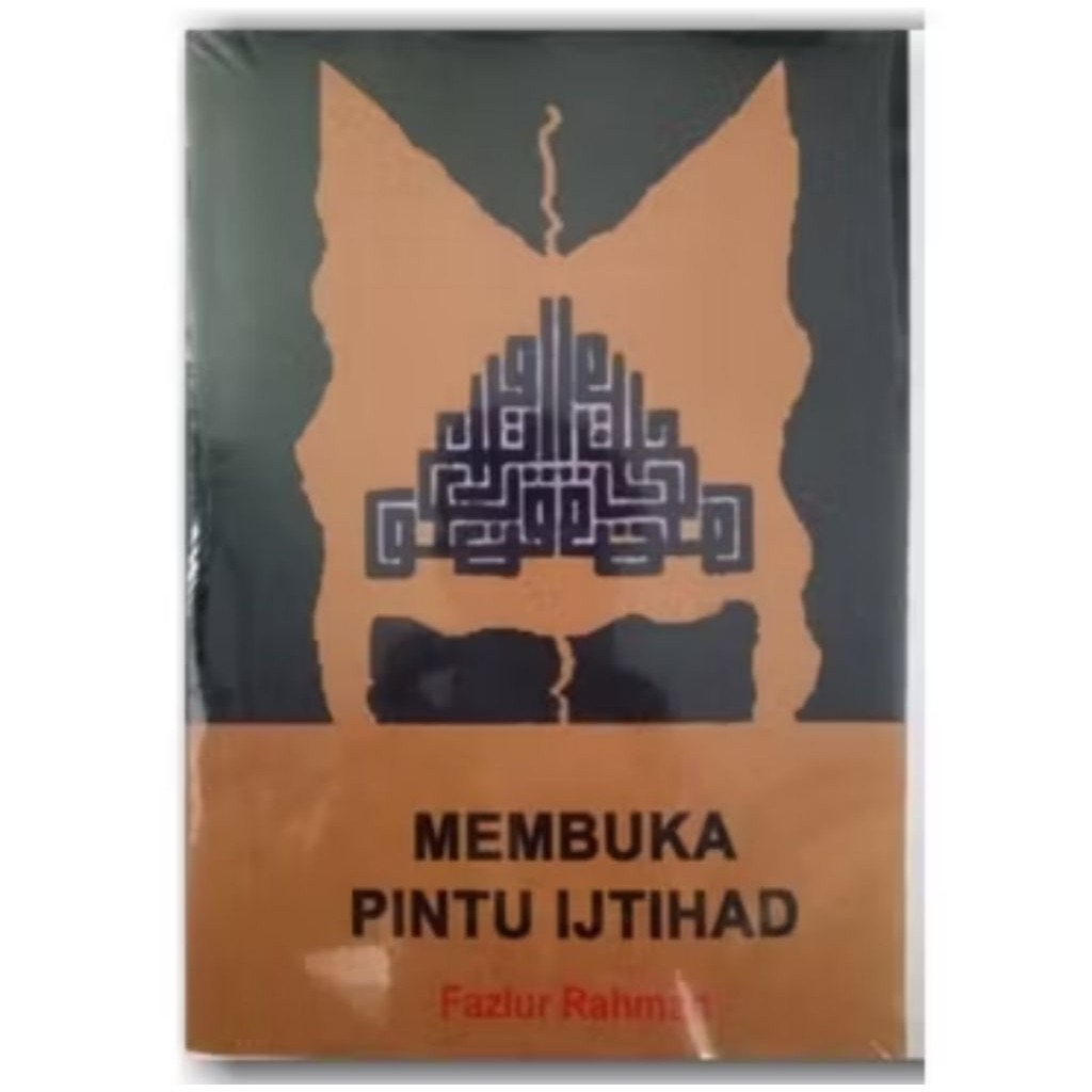buku MEMBUKA PINTU IJTIHAD - Fazlur Rahman