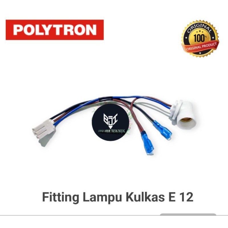 Fitting | Fiting Lampu/ Tempat Lampu Kulkas 1 Pintu POLYTRON E 12 | Original