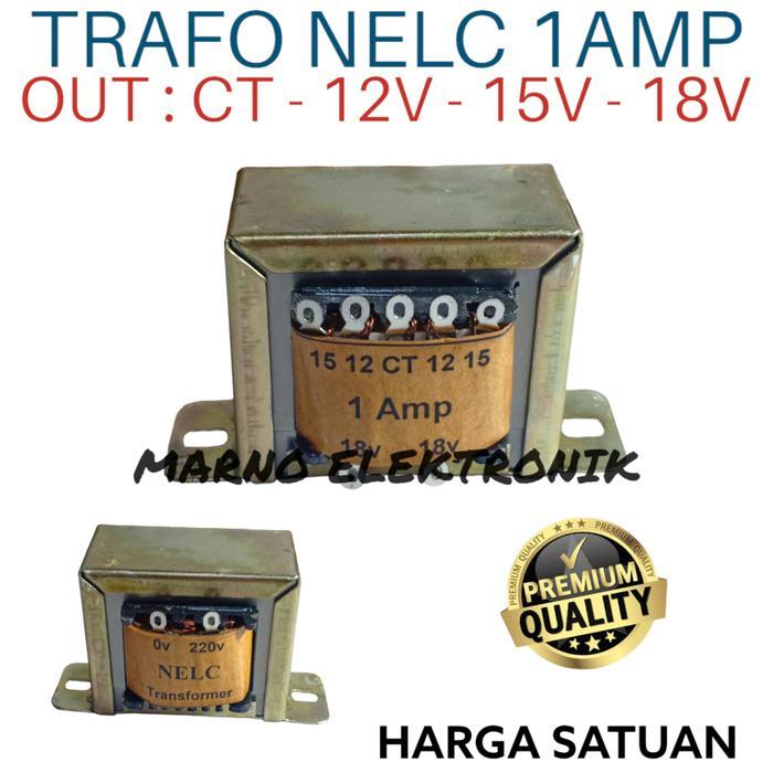 TRAFO NELC CT 1 AMPER 1A 12V 15V 18V TRAVO TRAPO