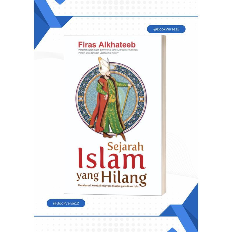 [FREE BUBLE WRAP] Buku Sejarah Islam Yang Hilang - Firas Alkhateeb Bhs Indo Soft Cover