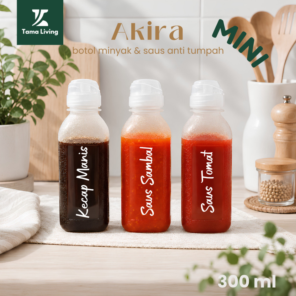 TAMA LIVING Akira MINI Botol Saus Kecap Minyak 300 ml Anti Tumpah Label Cutting Squeeze Bottle