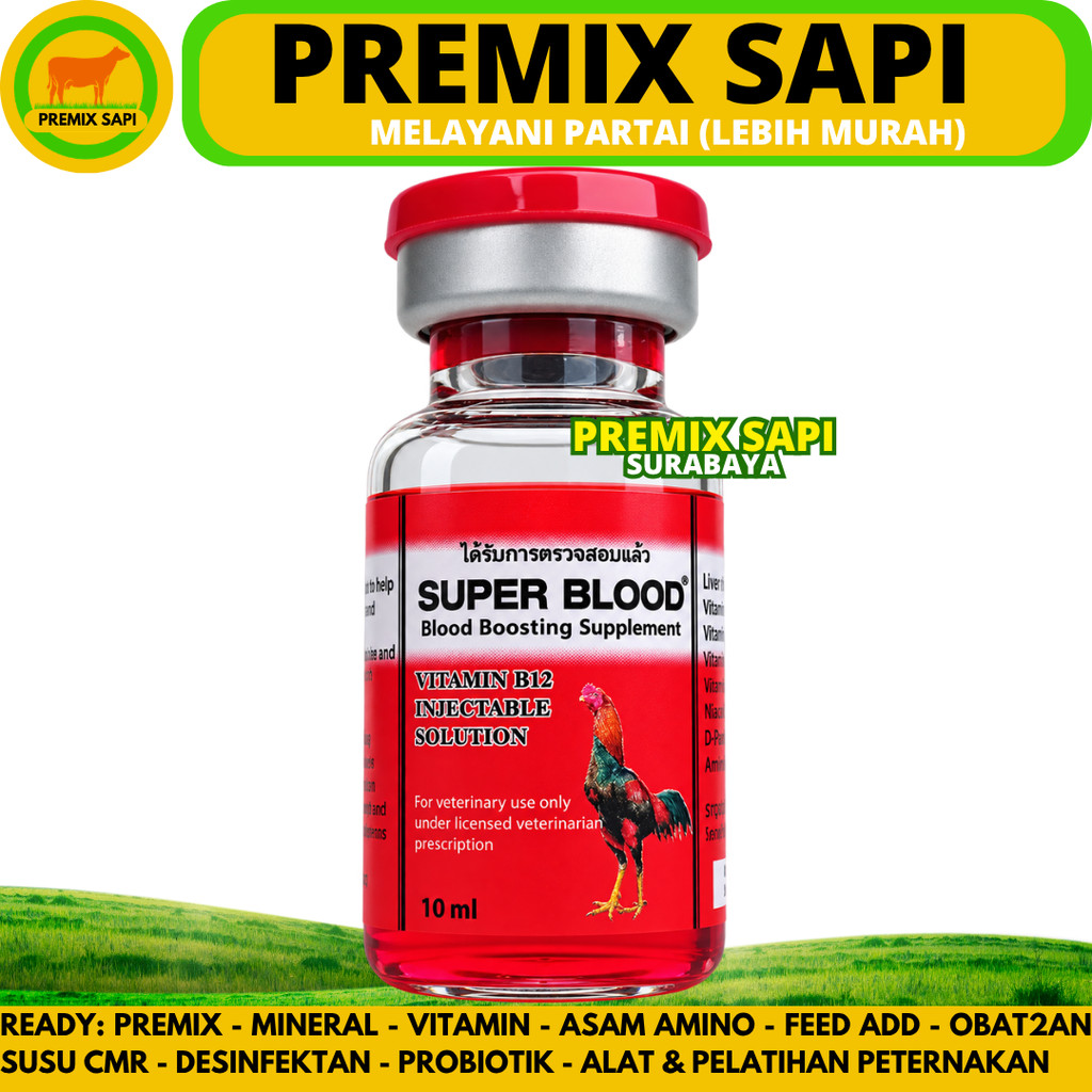 SUPER BLOOD 10ML - Vitamin Ayam Aduan Penambah Darah & Stamina Agresif Obat Ayam Pucat Laga Bangkok