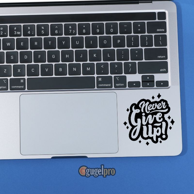 Sticker Quotes Never Give Up Stiker Laptop Macbook