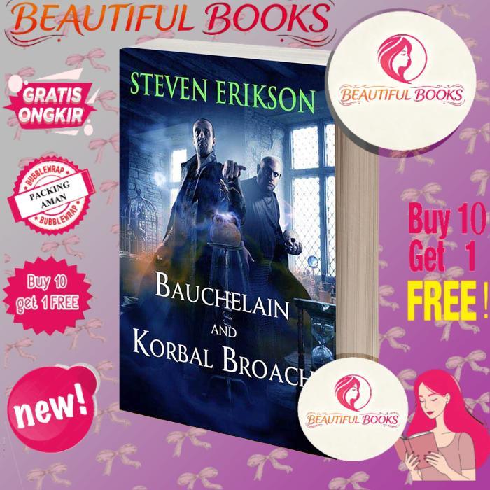 Bauchelain and Korbal Broach: Volume One: Three Short Novels of the Malazan Empire