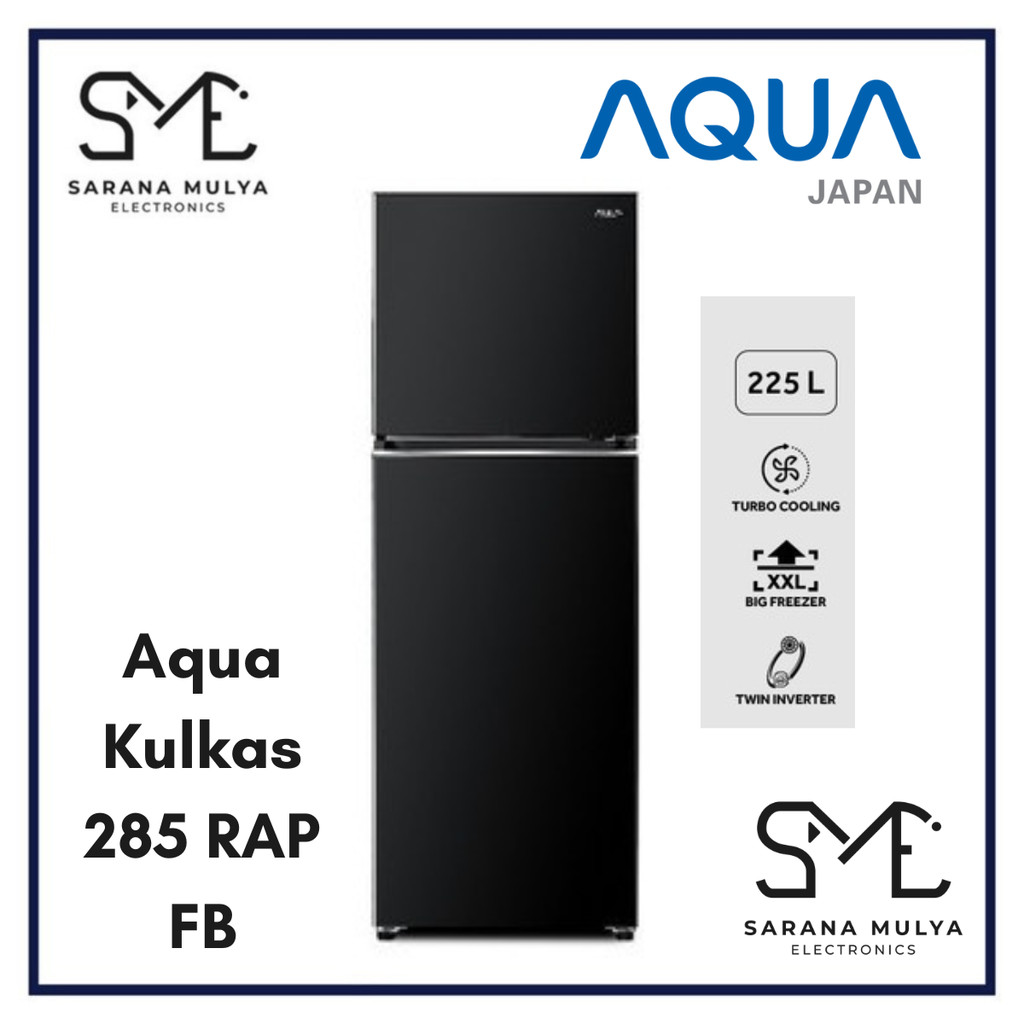 KULKAS AQUA 2 PINTU AQR-DTM285RAP FB 2 PINTU DTM 285 RAP FB Turbo Cooling TWIN INVERTER / AQUA KULKA