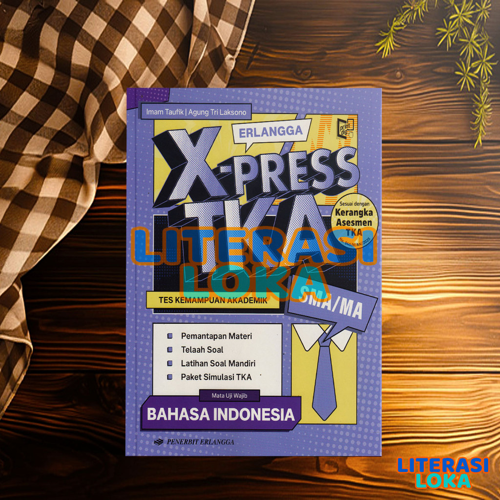 BUKU PAKET ERLANGGA XPRESS TKA BAHASA INDONESIA SMA/MA TINGKAT LANJUT TERBARU 2025-2026