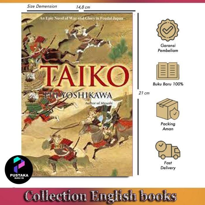 Taiko: An Epic Novel of War and Glory Feudal Japan By Eiji Yoshikawa