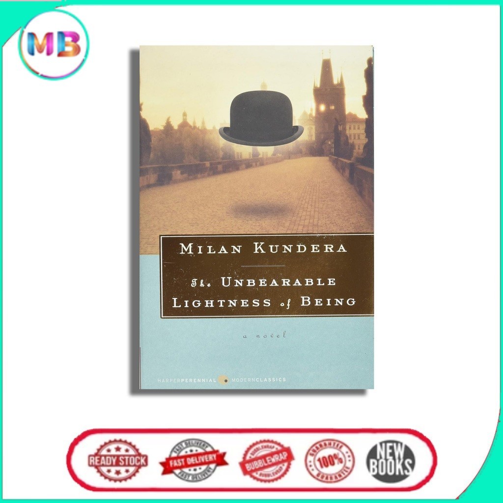 The Unbearable Lightness of Being by Milan Kundera