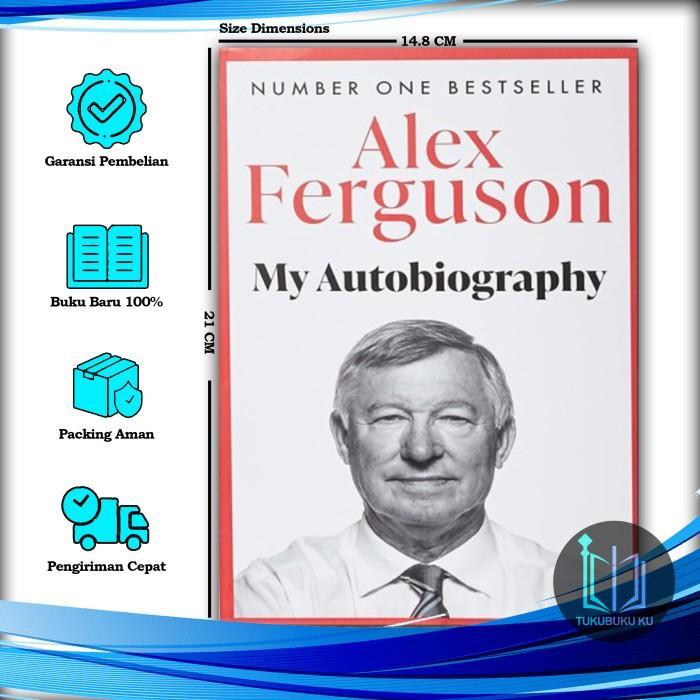 Alex Ferguson: My Biography - Alex Ferguson (English)