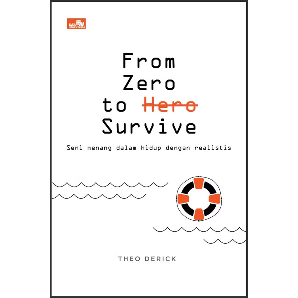 From Zero To Survive: Seni Menang Dalam Hidup Dengan Realist