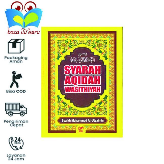 Syarah Aqidah Wasithiyah - Syaikh Muhammad Al-Utsaimin