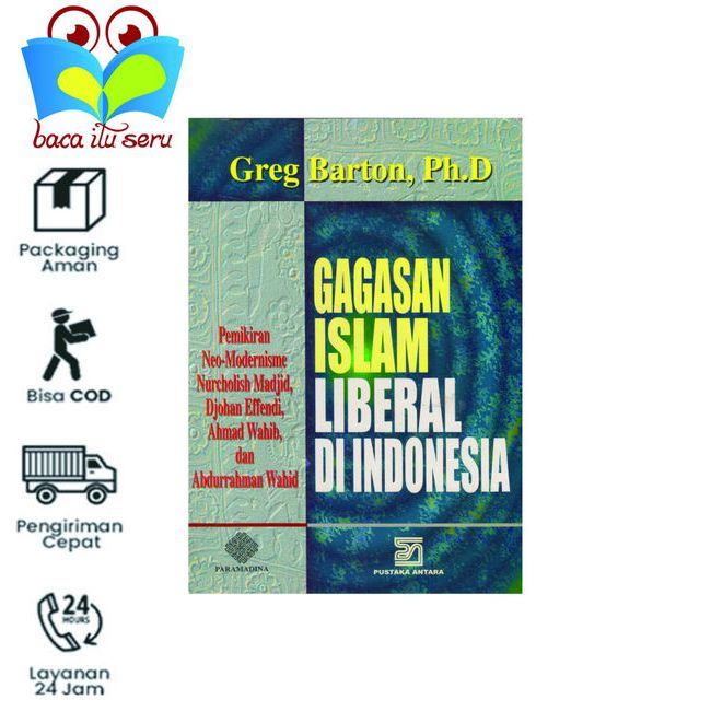 GAGASAN ISLAM LIBERAL DI INDONESIA - Greg Barton