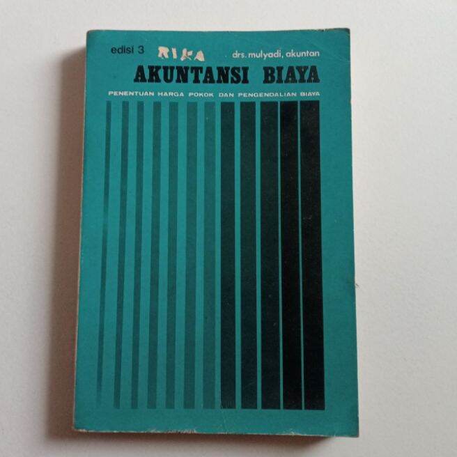 AKUNTANSI BIAYA PENENTUAN HARGA POKOK DAN PENGENDALIAN BIAYA Edisi 3 Drs Mulyadi BPFE  Original Beka
