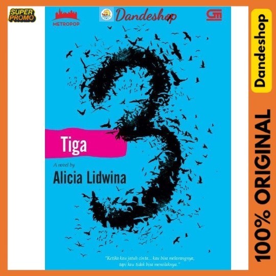 3 - Tiga - Novel Oleh Alicia Lidwina