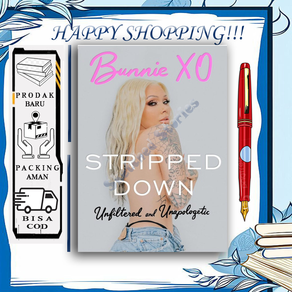 Stripped Down: Unfiltered and Unapologetic by Bunnie Xo