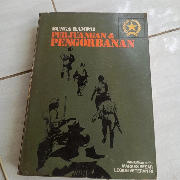 BUNGA RAMPAI PERJUANGAN & PENGORBANAN-MARKAS BESAR LEGIUN VETERAN RI- GB5 KODE A1