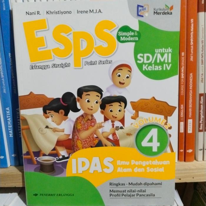 Buku ESPS IPAS vol 1&2,B.indonesia,PPKN SD kelas 4 kurikulum merdeka - IPAS vol 2
