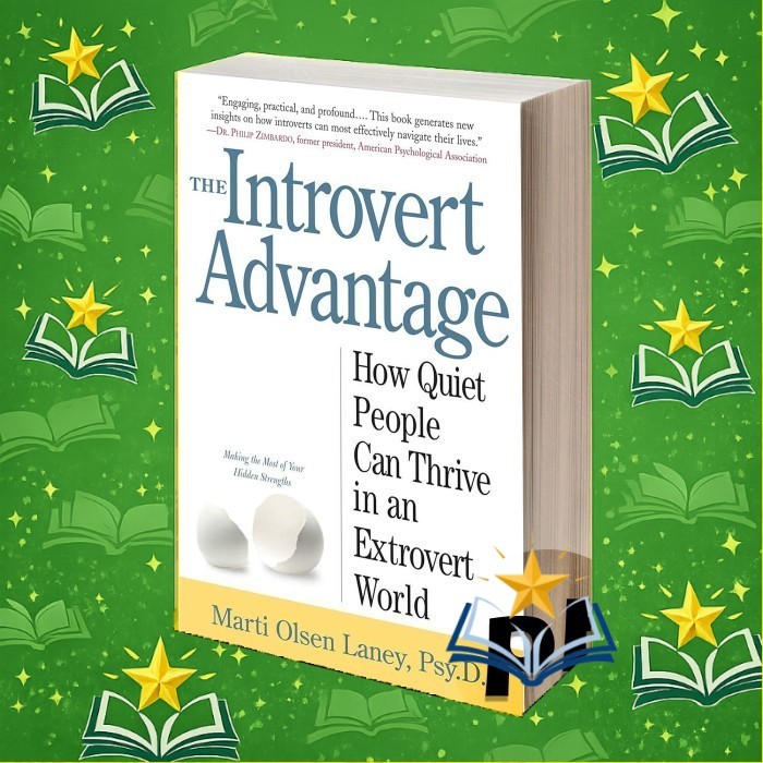 The Introvert Advantage: How to Thrive in an Extrovert World