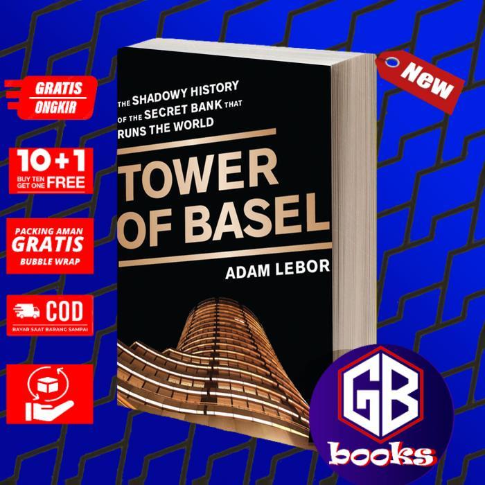 Tower of Basel the shadowy history of the secret bank that runs the world