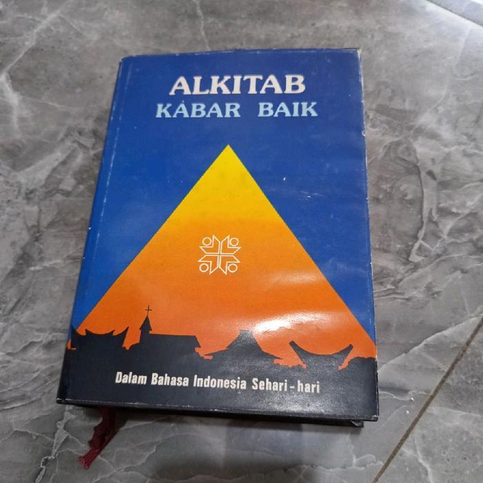 ALKITAB KABAR BAIK Dalam Bahasa Indonesia Sehari-hari-LAI cetakan kedua 1986-D1