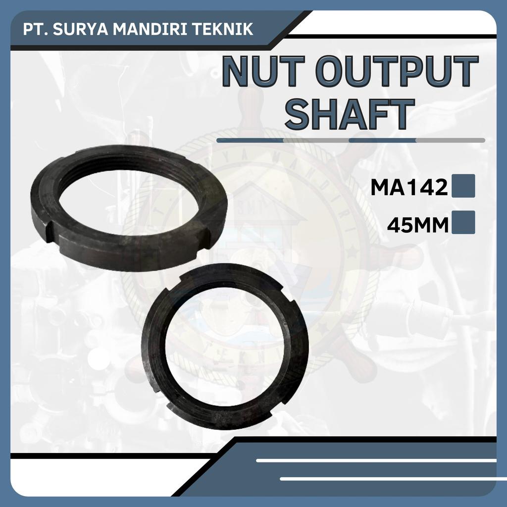NUT OUTPUT SHAFT MA142 (45MM)