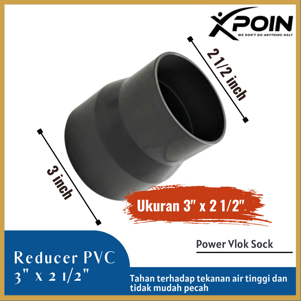 Reducer Pvc  3" x 2 1/2" / Reducer Socket