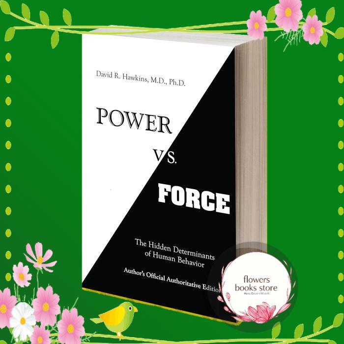 Power Vs. Force David R. Hawkins