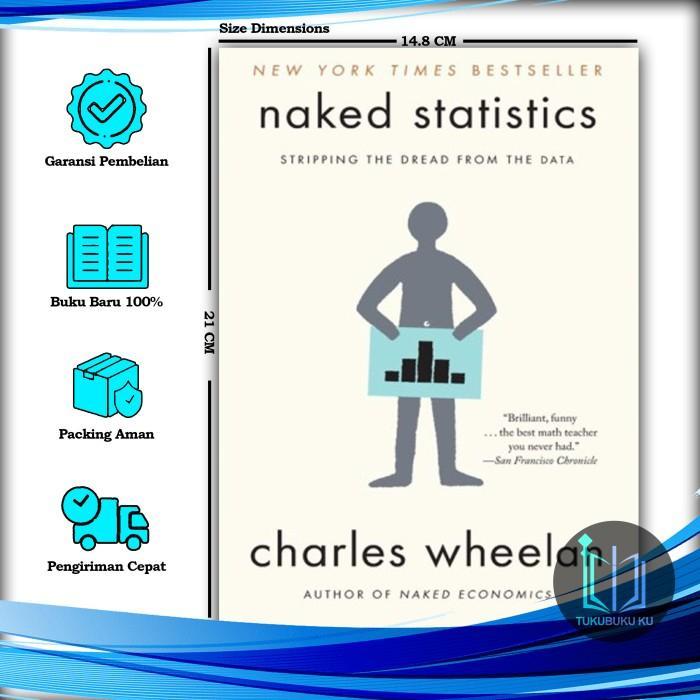 Naked Statistics, Naked Economics, Naked Money - Charles Wheelan (Eng) - Statistics