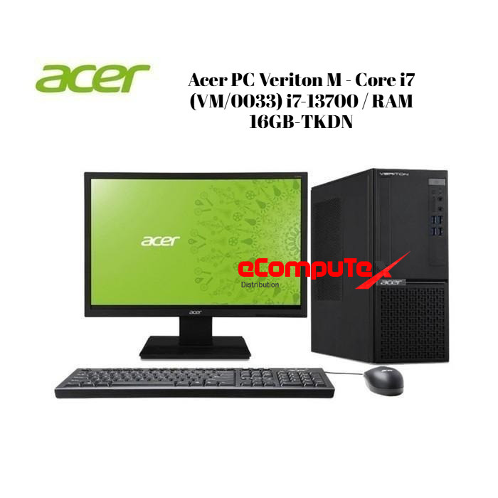 Acer PC Veriton M - Core i7 (VM/0033) i7-13700 / RAM 16GB-TKDN