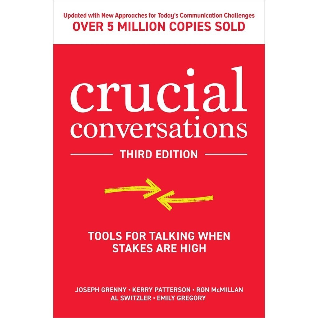 Crucial Conversations: Tools for Talking When Stakes are High, Third Edition by Joseph Grenny