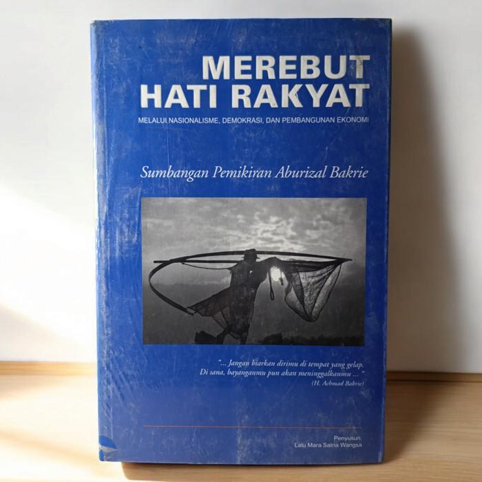Buku Merebut Hati Rakyat Melalui Nasinalisme, Demokrasi, dan Pembangunan Ekonomi - Sumbangan Pemikir