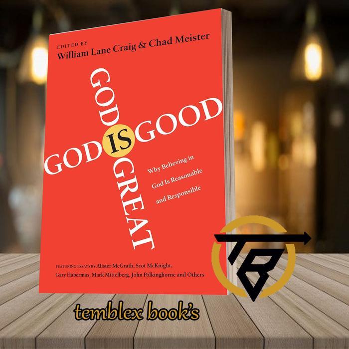 God Is Great, God Is Good Meister Chad V. Craig William Lane.