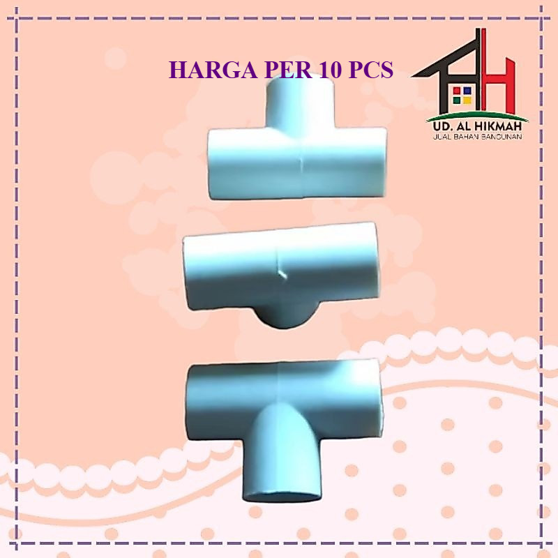 TEE TE T 5/8 Sambungan Pipa Listrik 5/8 PVC 17mm 17 mm TEBAL KOKOH DAN KUAT ( 10 PCS )