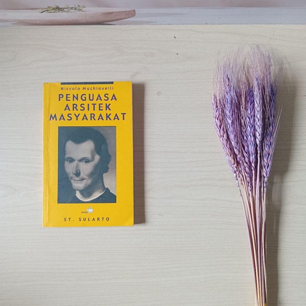 Niccolo Machiavelli Penguasa Arsitek Masyarakat - St Sularto