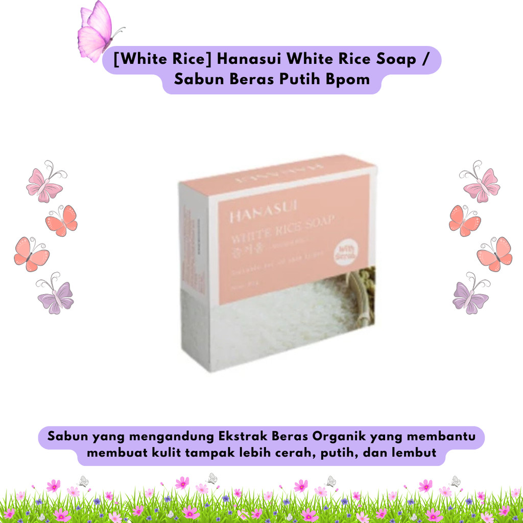 NL [White Rice] Hanasui White Rice Soap / Sabun Beras Putih Bpom
